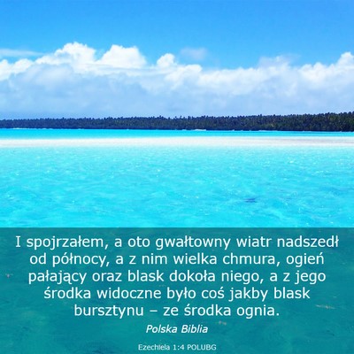 Picture 03 - Ezechiela 1:4 POLUBG - I spojrzałem, a oto gwałtowny wiatr nadszedł - Bible Verse Picture