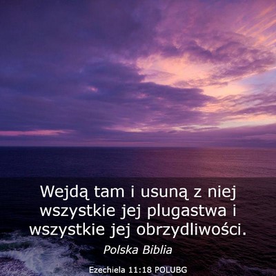 Picture 03 - Ezechiela 11:18 POLUBG - Wejdą tam i usuną z niej wszystkie jej - Bible Verse Picture