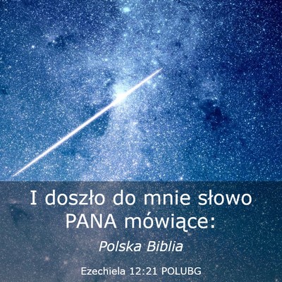 Picture 03 - Ezechiela 12:21 POLUBG - I doszło do mnie słowo PANA - Bible Verse Picture