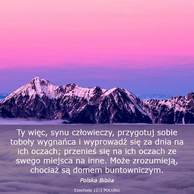Picture 03 - Ezechiela 12:3 POLUBG - Ty więc, synu człowieczy, przygotuj sobie - Bible Verse Picture