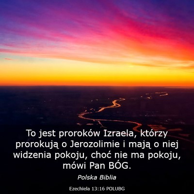 Picture 03 - Ezechiela 13:16 POLUBG - To jest proroków Izraela, którzy prorokują o - Bible Verse Picture