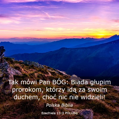 Picture 03 - Ezechiela 13:3 POLUBG - Tak mówi Pan BÓG: Biada głupim prorokom, - Bible Verse Picture