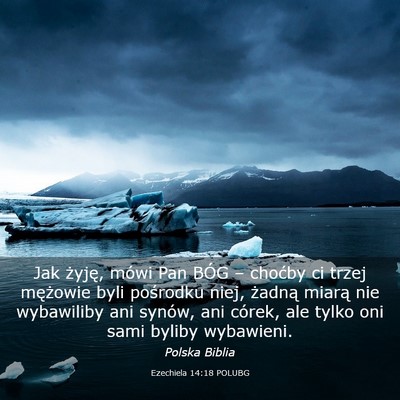 Picture 03 - Ezechiela 14:18 POLUBG - Jak żyję, mówi Pan BÓG – choćby ci trzej - Bible Verse Picture