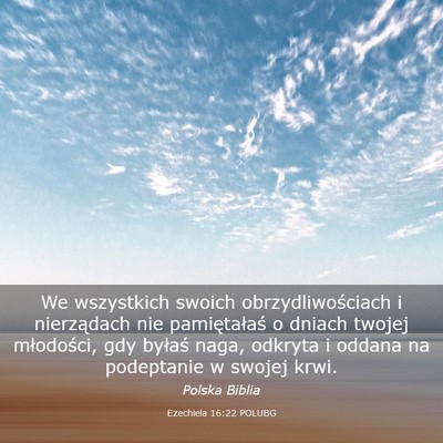 Picture 03 - Ezechiela 16:22 POLUBG - We wszystkich swoich obrzydliwościach i - Bible Verse Picture