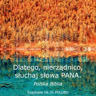 Picture 03 - Ezechiela 16:35 POLUBG - Dlatego, nierządnico, słuchaj słowa - Bible Verse Picture
