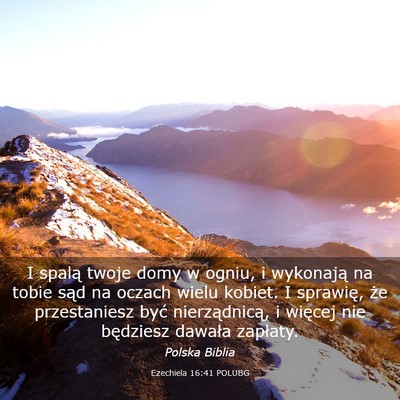 Picture 03 - Ezechiela 16:41 POLUBG - I spalą twoje domy w ogniu, i wykonają na tobie - Bible Verse Picture