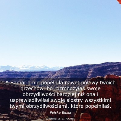 Picture 03 - Ezechiela 16:51 POLUBG - A Samaria nie popełniła nawet połowy twoich - Bible Verse Picture