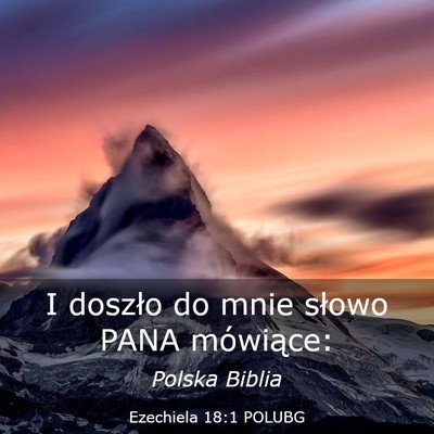 Picture 03 - Ezechiela 18:1 POLUBG - I doszło do mnie słowo PANA - Bible Verse Picture