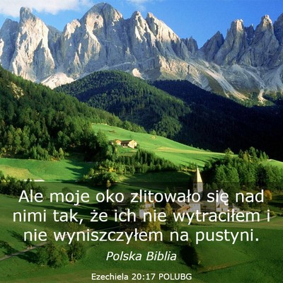 Picture 03 - Ezechiela 20:17 POLUBG - Ale moje oko zlitowało się nad nimi tak, że - Bible Verse Picture