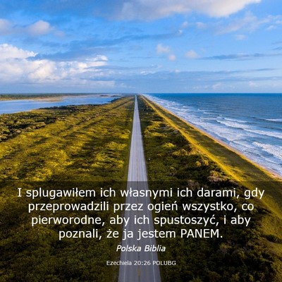 Picture 03 - Ezechiela 20:26 POLUBG - I splugawiłem ich własnymi ich darami, gdy - Bible Verse Picture