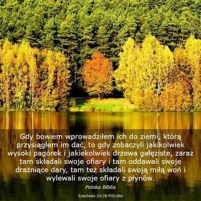 Picture 03 - Ezechiela 20:28 POLUBG - Gdy bowiem wprowadziłem ich do ziemi, którą - Bible Verse Picture