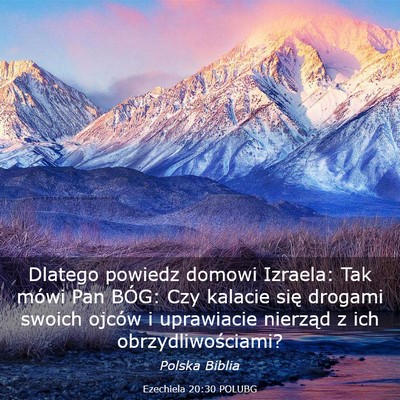 Picture 03 - Ezechiela 20:30 POLUBG - Dlatego powiedz domowi Izraela: Tak mówi Pan - Bible Verse Picture