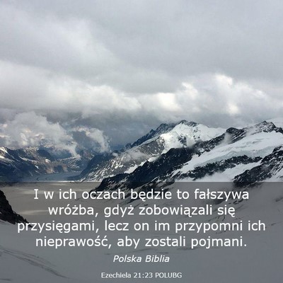 Picture 03 - Ezechiela 21:23 POLUBG - I w ich oczach będzie to fałszywa wróżba, - Bible Verse Picture