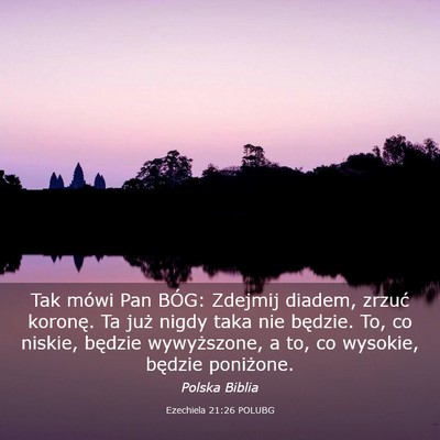 Picture 03 - Ezechiela 21:26 POLUBG - Tak mówi Pan BÓG: Zdejmij diadem, zrzuć - Bible Verse Picture