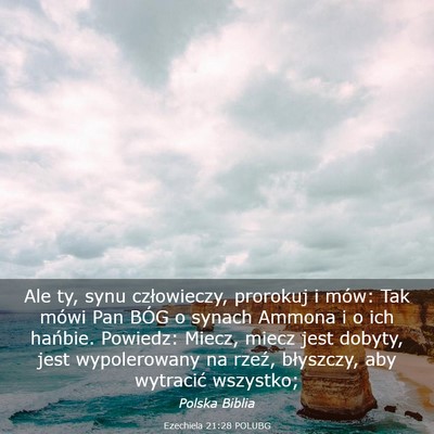 Picture 03 - Ezechiela 21:28 POLUBG - Ale ty, synu człowieczy, prorokuj i mów: Tak - Bible Verse Picture
