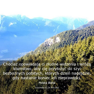 Picture 03 - Ezechiela 21:29 POLUBG - Chociaż opowiadają ci złudne widzenia i - Bible Verse Picture
