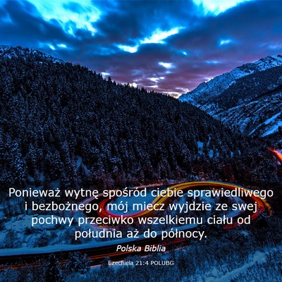 Picture 03 - Ezechiela 21:4 POLUBG - Ponieważ wytnę spośród ciebie sprawiedliwego - Bible Verse Picture