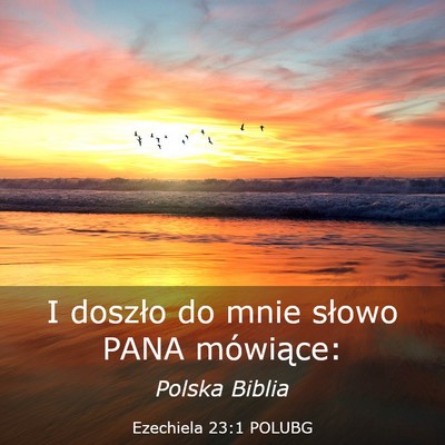 Picture 03 - Ezechiela 23:1 POLUBG - I doszło do mnie słowo PANA - Bible Verse Picture