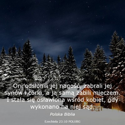 Picture 03 - Ezechiela 23:10 POLUBG - Oni odsłonili jej nagość, zabrali jej synów i - Bible Verse Picture