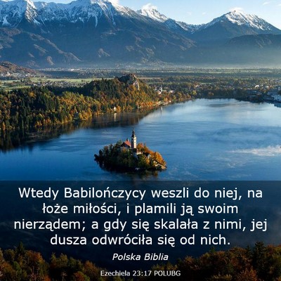 Picture 03 - Ezechiela 23:17 POLUBG - Wtedy Babilończycy weszli do niej, na łoże - Bible Verse Picture