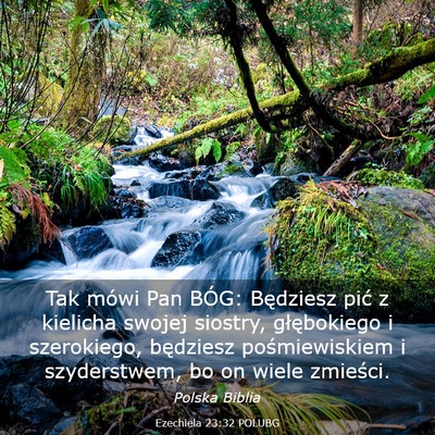 Picture 03 - Ezechiela 23:32 POLUBG - Tak mówi Pan BÓG: Będziesz pić z kielicha - Bible Verse Picture