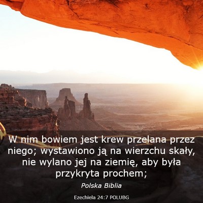 Picture 03 - Ezechiela 24:7 POLUBG - W nim bowiem jest krew przelana przez niego; - Bible Verse Picture