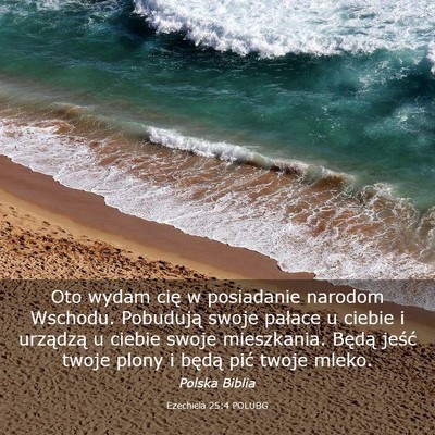 Picture 03 - Ezechiela 25:4 POLUBG - Oto wydam cię w posiadanie narodom Wschodu. - Bible Verse Picture