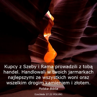 Picture 03 - Ezechiela 27:22 POLUBG - Kupcy z Szeby i Rama prowadzili z tobą handel. - Bible Verse Picture