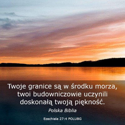 Picture 03 - Ezechiela 27:4 POLUBG - Twoje granice są w środku morza, twoi - Bible Verse Picture