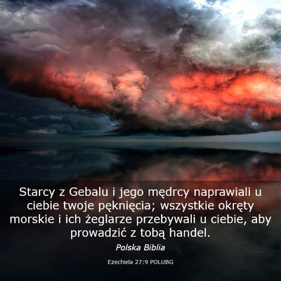 Picture 03 - Ezechiela 27:9 POLUBG - Starcy z Gebalu i jego mędrcy naprawiali u - Bible Verse Picture