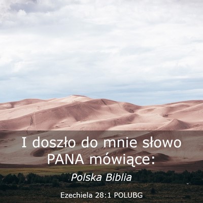 Picture 03 - Ezechiela 28:1 POLUBG - I doszło do mnie słowo PANA - Bible Verse Picture