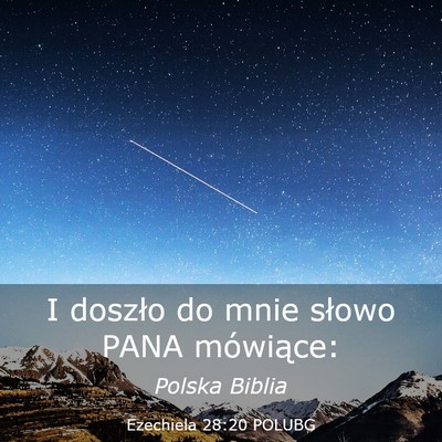 Picture 03 - Ezechiela 28:20 POLUBG - I doszło do mnie słowo PANA - Bible Verse Picture
