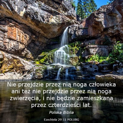 Picture 03 - Ezechiela 29:11 POLUBG - Nie przejdzie przez nią noga człowieka ani też - Bible Verse Picture