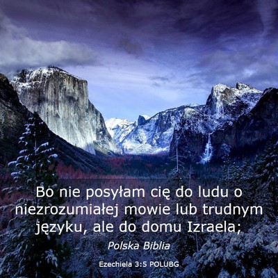 Picture 03 - Ezechiela 3:5 POLUBG - Bo nie posyłam cię do ludu o niezrozumiałej - Bible Verse Picture
