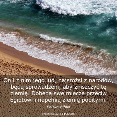 Picture 03 - Ezechiela 30:11 POLUBG - On i z nim jego lud, najsrożsi z narodów, - Bible Verse Picture