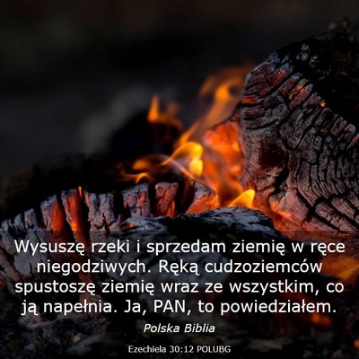 Picture 03 - Ezechiela 30:12 POLUBG - Wysuszę rzeki i sprzedam ziemię w ręce - Bible Verse Picture