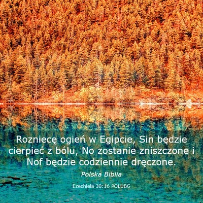 Picture 03 - Ezechiela 30:16 POLUBG - Rozniecę ogień w Egipcie, Sin będzie cierpieć - Bible Verse Picture