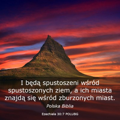 Picture 03 - Ezechiela 30:7 POLUBG - I będą spustoszeni wśród spustoszonych ziem, - Bible Verse Picture