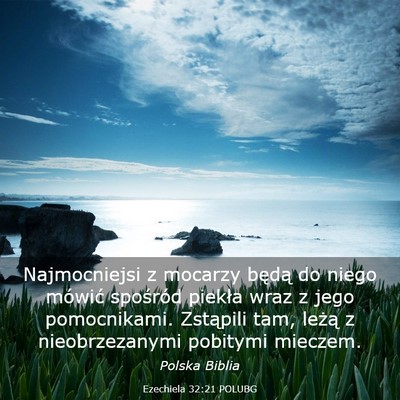 Picture 03 - Ezechiela 32:21 POLUBG - Najmocniejsi z mocarzy będą do niego mówić - Bible Verse Picture