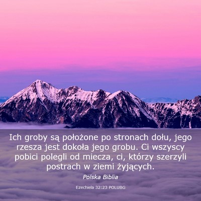Picture 03 - Ezechiela 32:23 POLUBG - Ich groby są położone po stronach dołu, jego - Bible Verse Picture