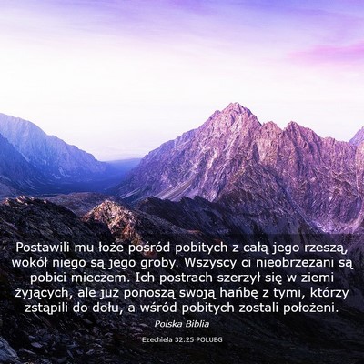 Picture 03 - Ezechiela 32:25 POLUBG - Postawili mu łoże pośród pobitych z całą - Bible Verse Picture