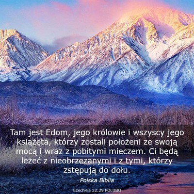 Picture 03 - Ezechiela 32:29 POLUBG - Tam jest Edom, jego królowie i wszyscy jego - Bible Verse Picture