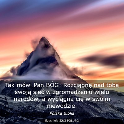 Picture 03 - Ezechiela 32:3 POLUBG - Tak mówi Pan BÓG: Rozciągnę nad tobą swoją - Bible Verse Picture