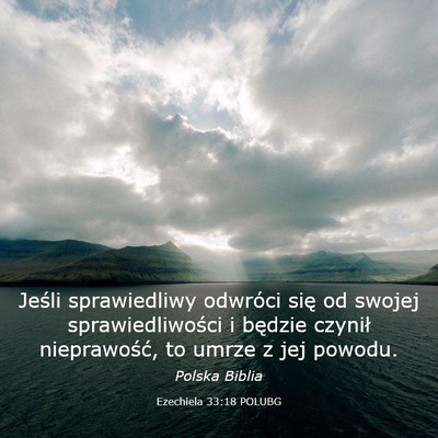 Picture 03 - Ezechiela 33:18 POLUBG - Jeśli sprawiedliwy odwróci się od swojej - Bible Verse Picture