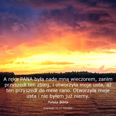 Picture 03 - Ezechiela 33:22 POLUBG - A ręka PANA była nade mną wieczorem, zanim - Bible Verse Picture