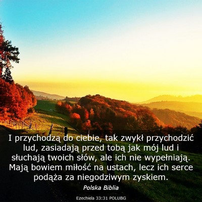 Picture 03 - Ezechiela 33:31 POLUBG - I przychodzą do ciebie, tak zwykł przychodzić - Bible Verse Picture