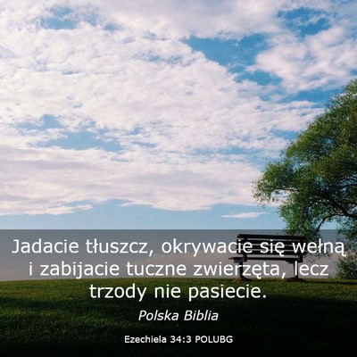 Picture 03 - Ezechiela 34:3 POLUBG - Jadacie tłuszcz, okrywacie się wełną i - Bible Verse Picture