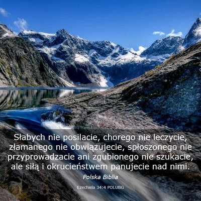 Picture 03 - Ezechiela 34:4 POLUBG - Słabych nie posilacie, chorego nie leczycie, - Bible Verse Picture