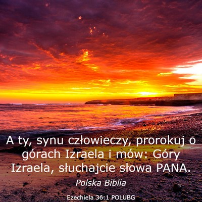 Picture 03 - Ezechiela 36:1 POLUBG - A ty, synu człowieczy, prorokuj o górach - Bible Verse Picture