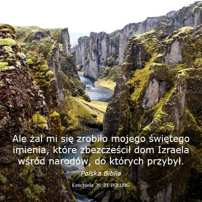 Picture 03 - Ezechiela 36:21 POLUBG - Ale żal mi się zrobiło mojego świętego - Bible Verse Picture